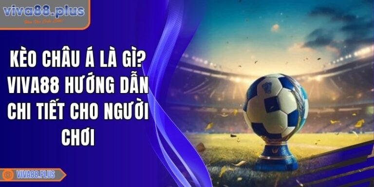 Kèo châu Á là gì